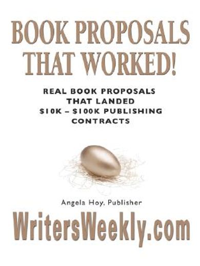 book proposals that worked!,real book proposals that landed $10k - $100k publishing contracts