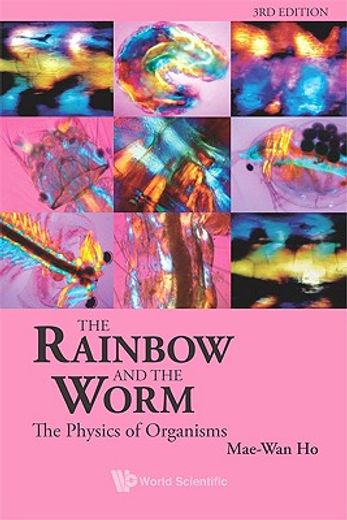 the rainbow and the worm,the physics of organisms (in English)