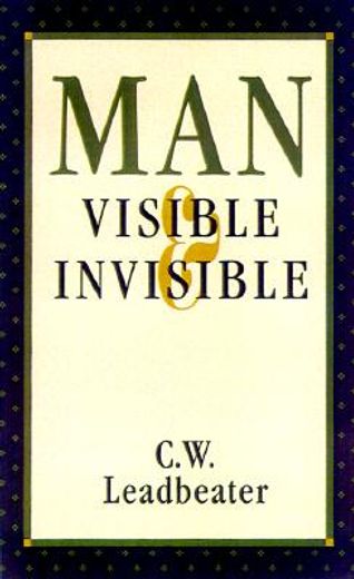 man visible and invisible