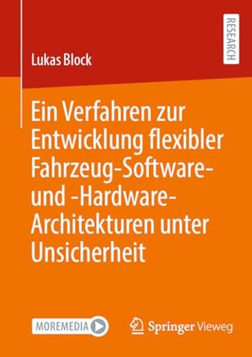 Ein Verfahren zur Entwicklung Flexibler Fahrzeug-Software- und -Hardware-Architekturen Unter Unsicherheit (German Edition) [Soft Cover ] (en Alemán)