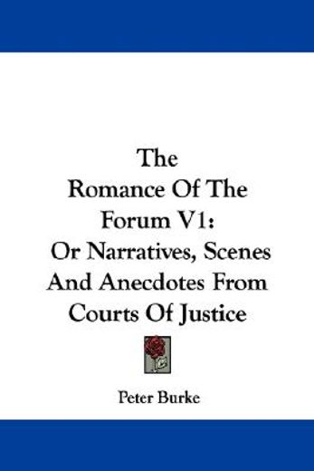 the romance of the forum v1: or narrativ