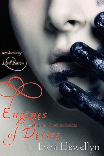 engines of desire: tales of love & other horrors (en Inglés)