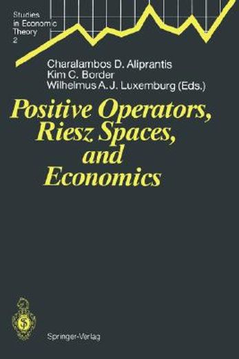 positive operators, riesz spaces, and economics (en Inglés)