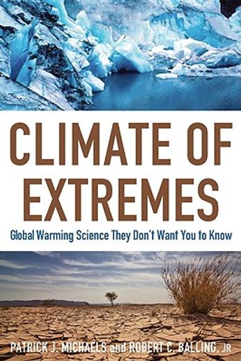 Climate of Extremes: Global Warming Science They Don't Want You to Know (in English)