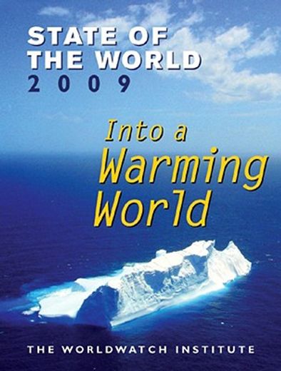 state of the world 2009,into a warming world