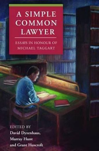 a simple common lawyer,essays in honour of michael taggart