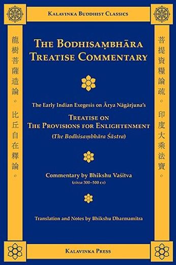 the bodhisambhara treatise commentary,the early indian exegesis on arya nagajuna´s treatise on the provisions for enlightenment (the bodhi