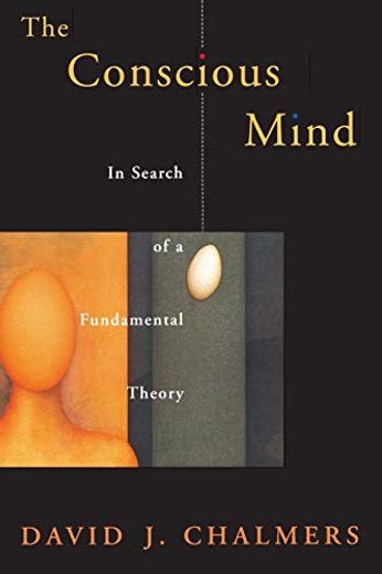 The Conscious Mind in Search of a Fundamental Theory (Philosophy of Mind) (in English)