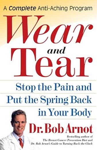 wear and tear,stop the pain and put the spring back in your body