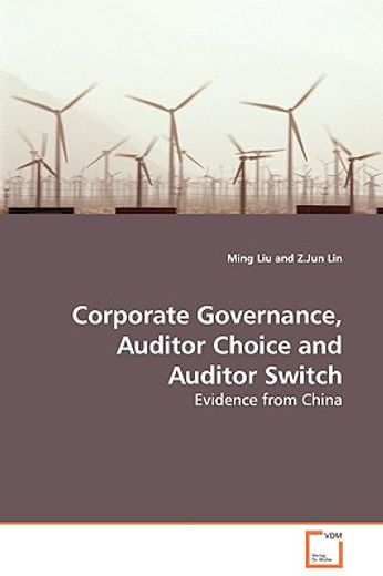 corporate governance, auditor choice and auditor switch - evidence from china