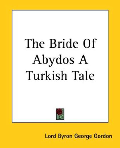 the bride of abydos a turkish tale