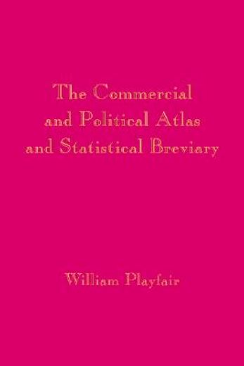 the commercial and political atlas and statistical breviary (en Inglés)