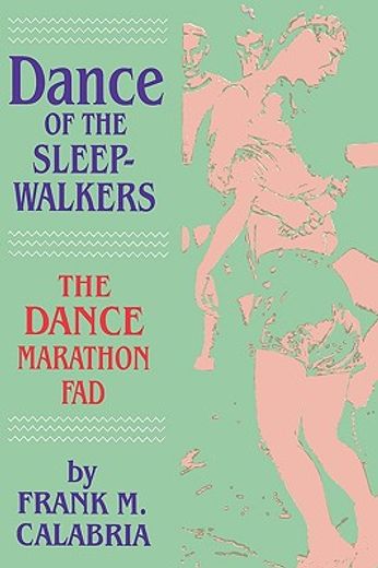 dance of the sleepwalkers,the dance marathon fad (in English)