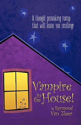 vampire in the house!,a novel