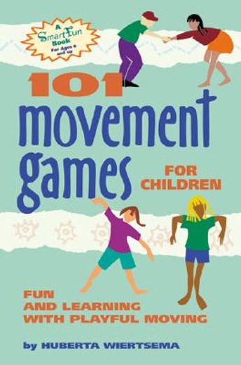 101 movement games for children,fun and learning with playful moving (in English)