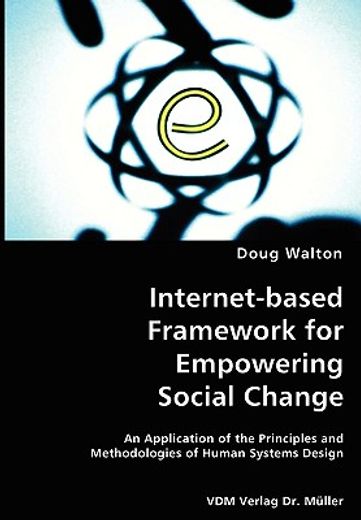 internet-based framework for empowering social change- an application of the principles and methodol