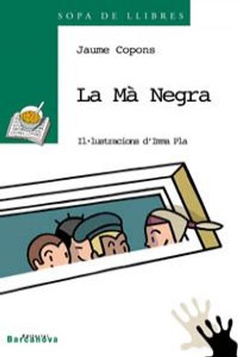 La Mà Negra (Llibres Infantils I Juvenils - Sopa De Llibres. Sèrie Verda) (en Catalá)