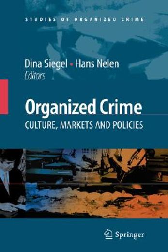organized crime,culture, markets and policies