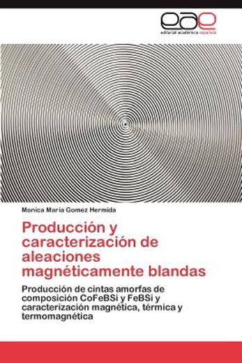 producci n y caracterizaci n de aleaciones magn ticamente blandas (in Spanish)
