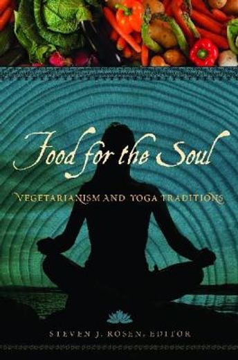 food for the soul,vegetarianism and yoga traditions