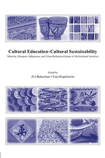 cultural education-cultural sustainability,minority, diaspora, indigenous and ethno-religious groups in multicultural societies