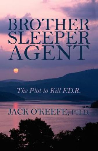 brother sleeper agent,the plot to kill f.d.r.