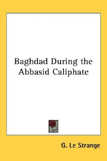 baghdad during the abbasid caliphate