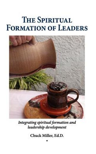 the spiritual formation of leaders (en Inglés)