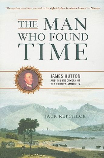 the man who found time,james hutton and the discovery of the earth´s antiquity