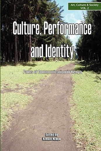 culture, performance and identtiy,paths of communication in kenya