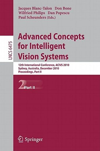 advanced concepts for intelligent vision systems,12th international conference, acivs 2010, sydney, australia, december 13-16, 2010, proceedings