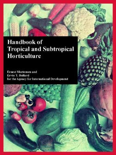 handbook of tropical and subtropical horticulture