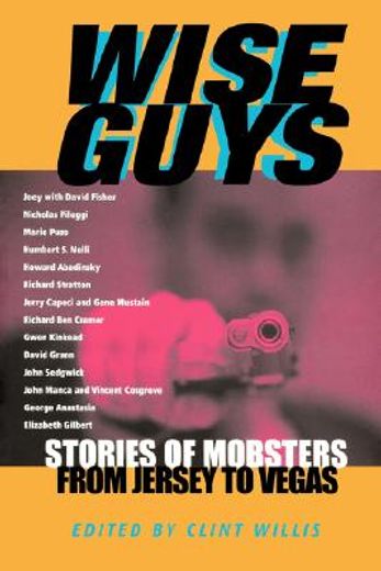 wise guys,stories of mobsters from jersey to vegas