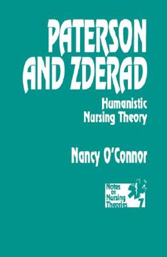 paterson and zderad,humanistic nursing theory