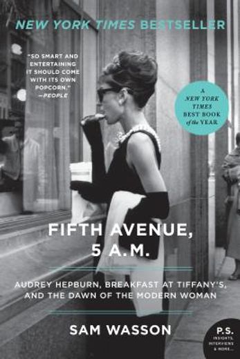 fifth avenue, 5 a.m.,audrey hepburn, breakfast at tiffany`s, and the dawn of the modern woman