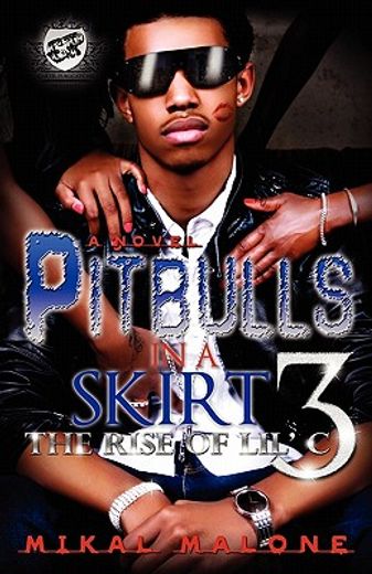 pitbulls in a skirt 3 (the cartel publications presents)