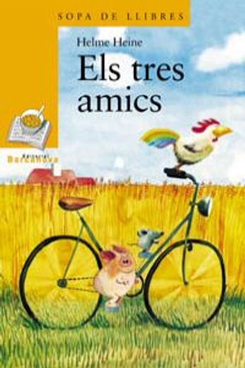 Els tres amics (Llibres Infantils I Juvenils - Sopa De Llibres. Sèrie Groga) (in Catalá)