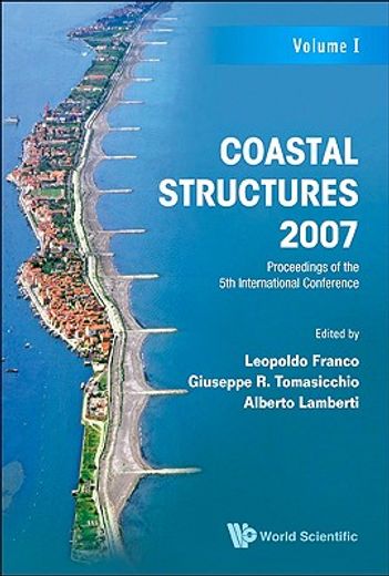 Coastal Structures 2007 - Proceedings of the 5th International Conference (Cst07) (in 2 Volumes) (en Inglés)