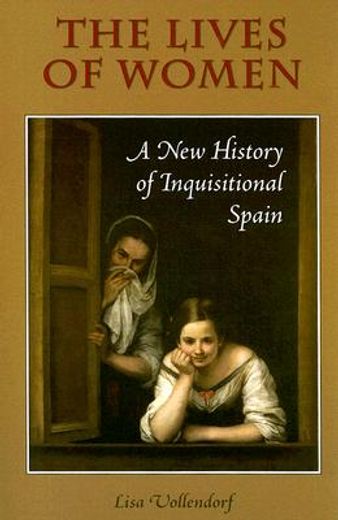 the lives of women,a new history of inquisitional spain