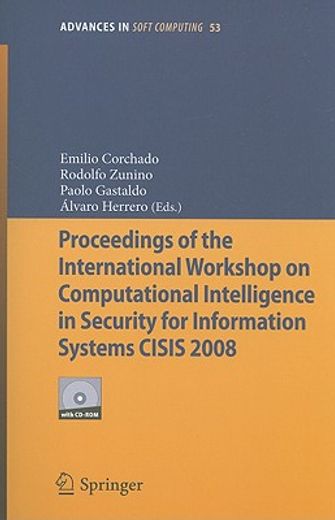 proceedings of the international workshop on computational intelligence in security for information systems cisis 2008