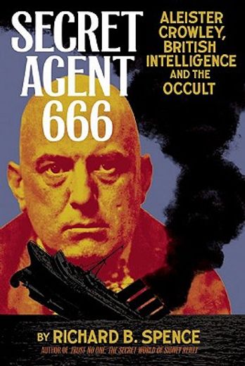 secret agent 666,aleister crowley, british intelligence, and the occult
