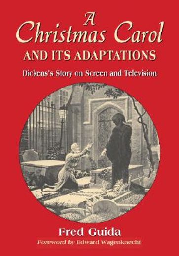 Libro a christmas carol and its adaptations,a critical examination of dickens´s story and its 