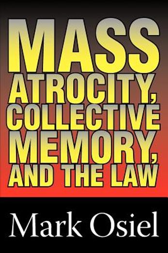 mass atrocity, collective memory, and the law