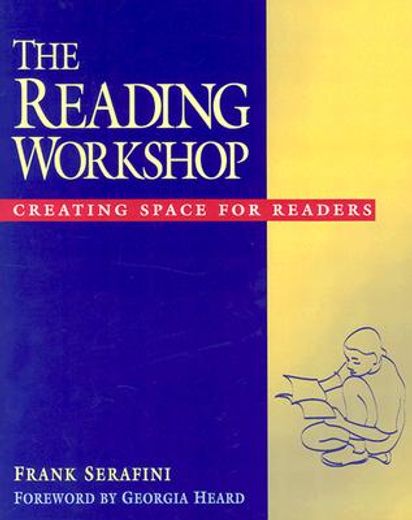 the reading workshop,creating space for readers (en Inglés)
