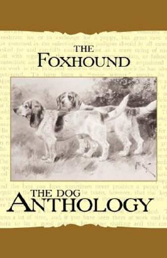 foxhound & harrier - a dog anthology (a vintage dog books breed classic)