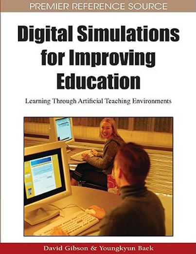 digital simulations for improving education,learning through artificial teaching environments