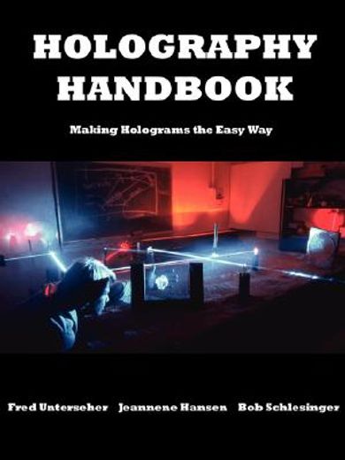 holography handbook,making holograms the easy way