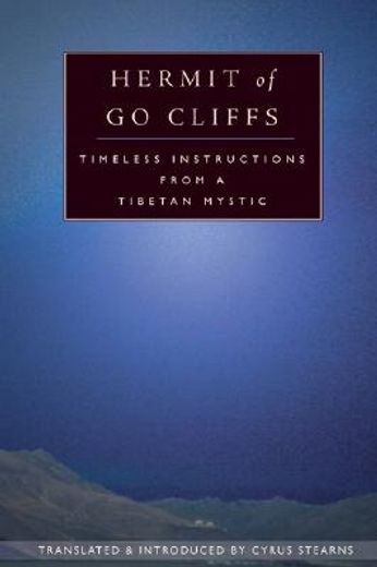 hermit of go cliffs,timeless instructions from a tibetan mystic
