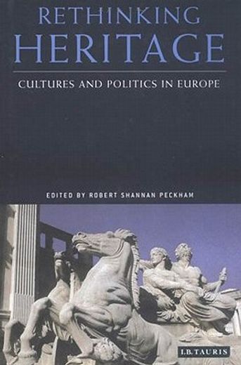 rethinking heritage,cultures and politics in europe