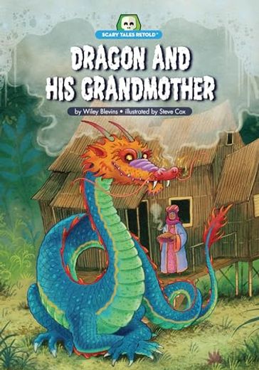 Dragon and his Grandmother (Scary Tales Retold) [no Binding ] 